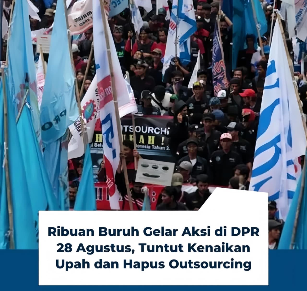 Ribuan Buruh Demo DPR, Sampaikan Enam Tuntutan Utama